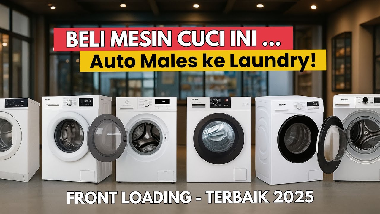 7 Rekomendasi MESIN CUCI FRONT LOADING Terbaik 2025