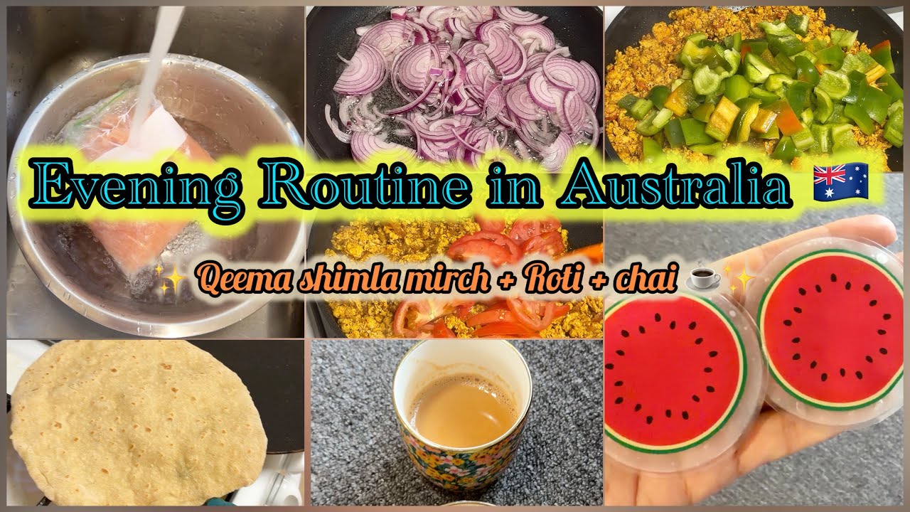 Peaceful Evening Routine in Australia 🇦🇺 | Qeema Shimla Mirch, Roti & Chai Time