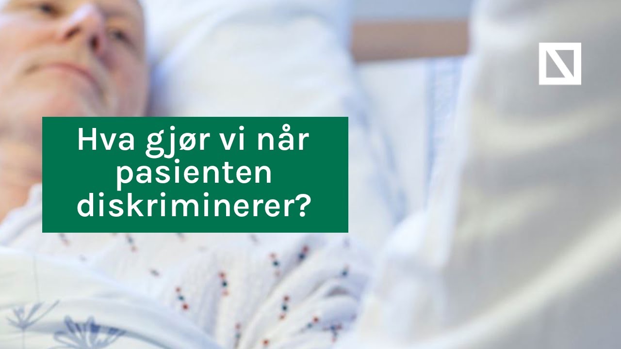 Hva gjør vi når pasienten diskriminerer?