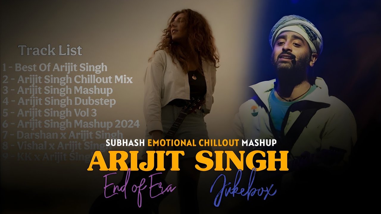 End of Era Arijit Singh 2026 - SUBHASH | Nonstop Jukebox | Bollywood Emotional Mashup