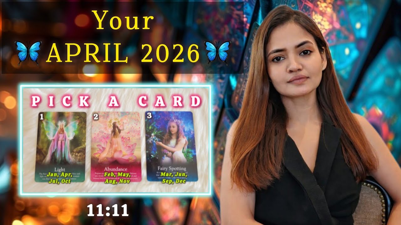 🎯🦄APRIL 2026●🌷LOVE&bull;CAREER&bull;EXAMS&bull;MONEY●🌈PICK A CARD●💎TAROT by NAZISH