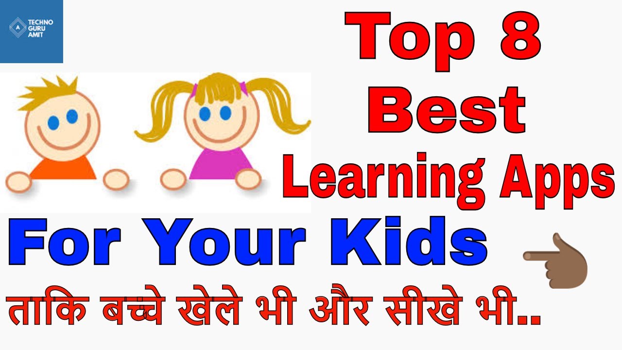 Top 8 best educational apps for your kids | Age 2-10 years