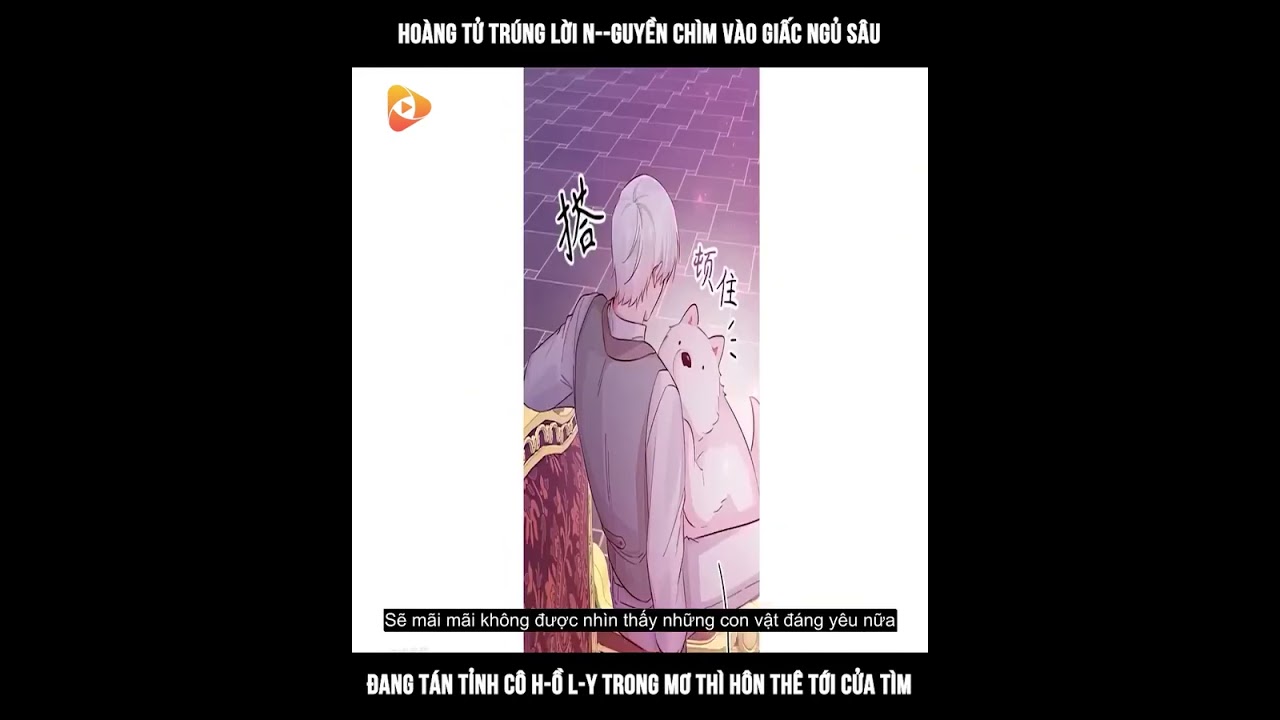 Hoàng tử trúng lời nguyền chìm vào giấc ngủ sâu, đang tán tỉnh cô hồ ly trong mơ thì hôn thê tới cửa