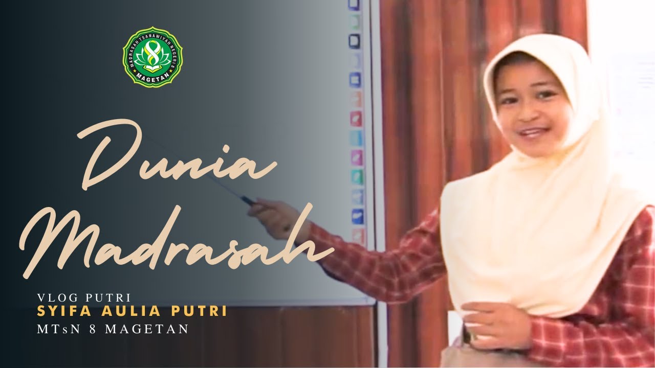 DUNIA MADRASAH | MTsN 8 MAGETAN