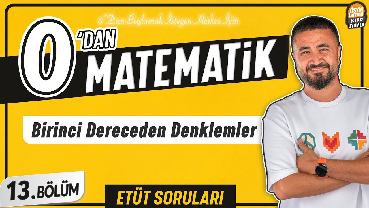 Birinci Dereceden Denklemler | 13.BÖLÜM Soru Çözüm | 0' DAN MATEMATİK