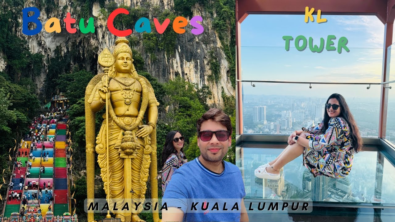 Explore Batu Caves and KL Tower in Kuala Lumpur ,Malaysia | A complete Guide.