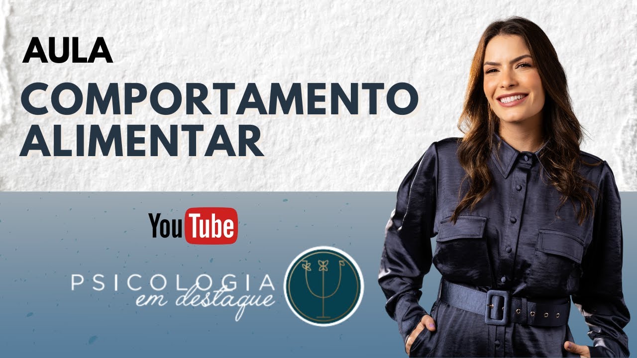 Aulão em destaque: Introdução ao comportamento alimentar