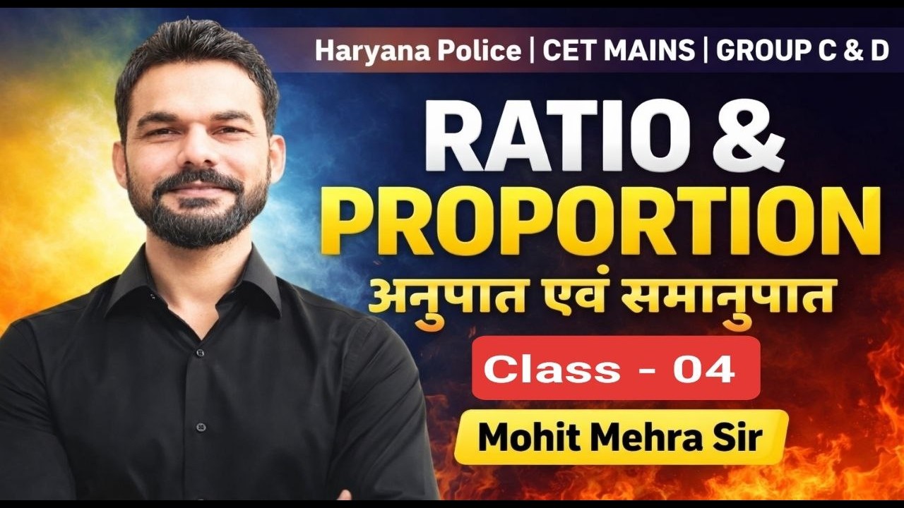 Ratio & Proportion | Class-04 | Haryana Police / Group D / CET Mains | ENB Classes | By Mohit Mehra