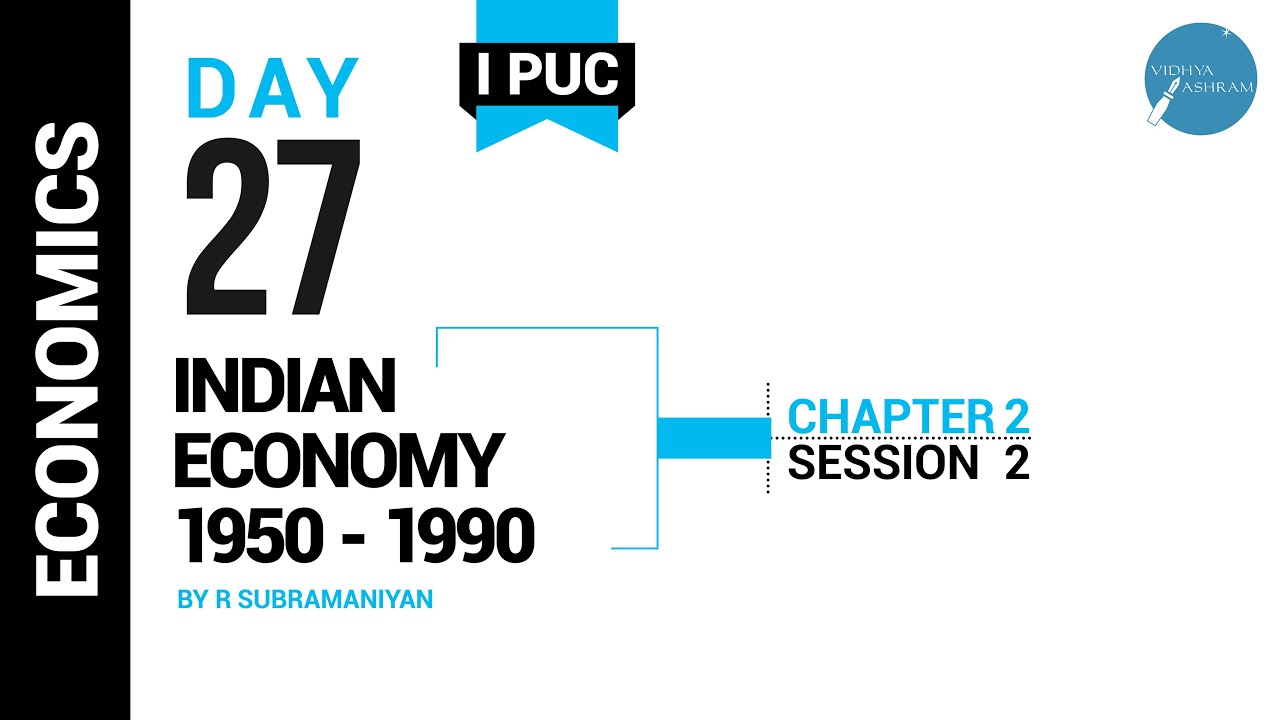 DAY 27 | ECONOMICS | I PUC | INDIAN ECONOMY 1950 - 1990 | L2