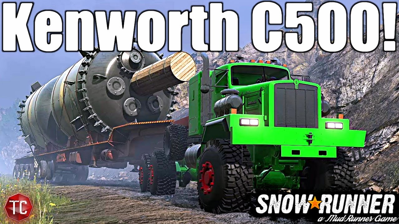 SnowRunner: THE KENWORTH C500!