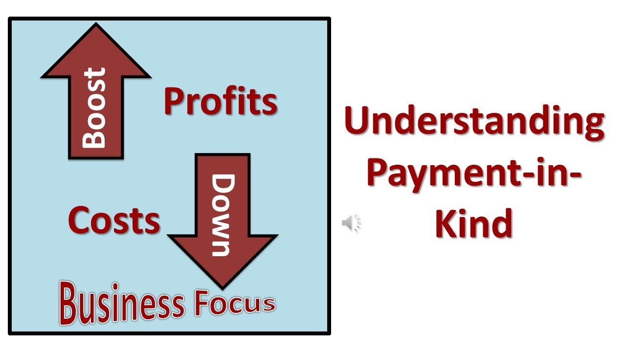 Understanding Payment-in-Kind