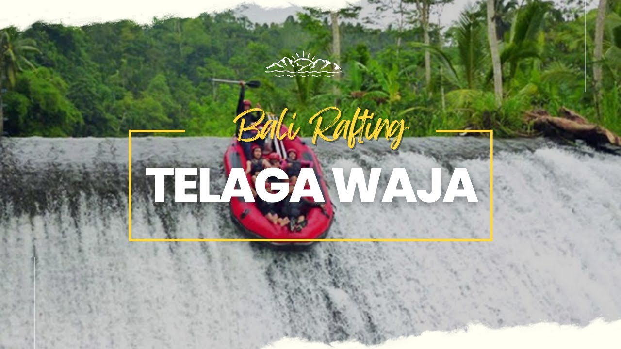 Telaga Waja River Rafting Bali | Price start 30$