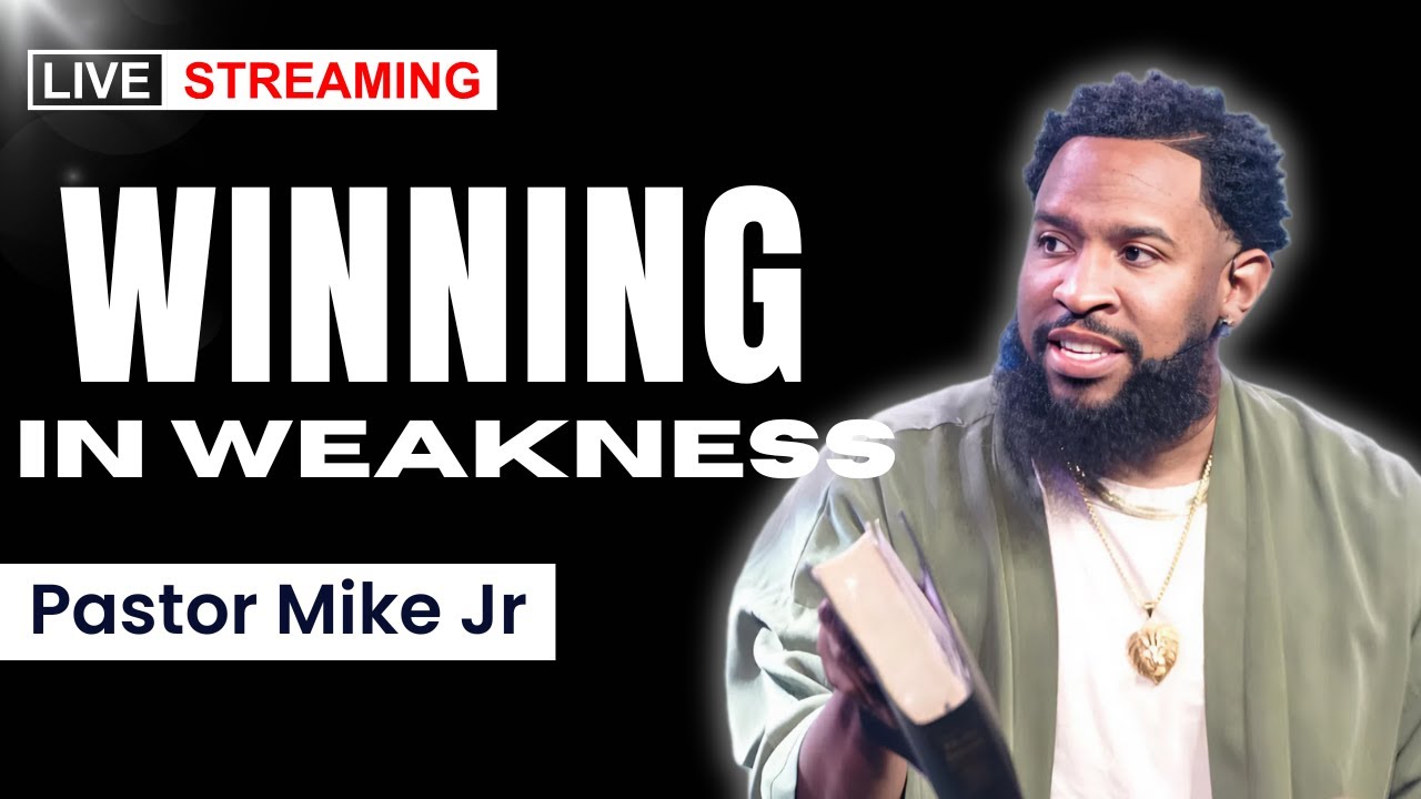 Winning Where I’m Weak: When Faith Breaks What’s Been Holding You Powerful Message by Pastor Mike Jr