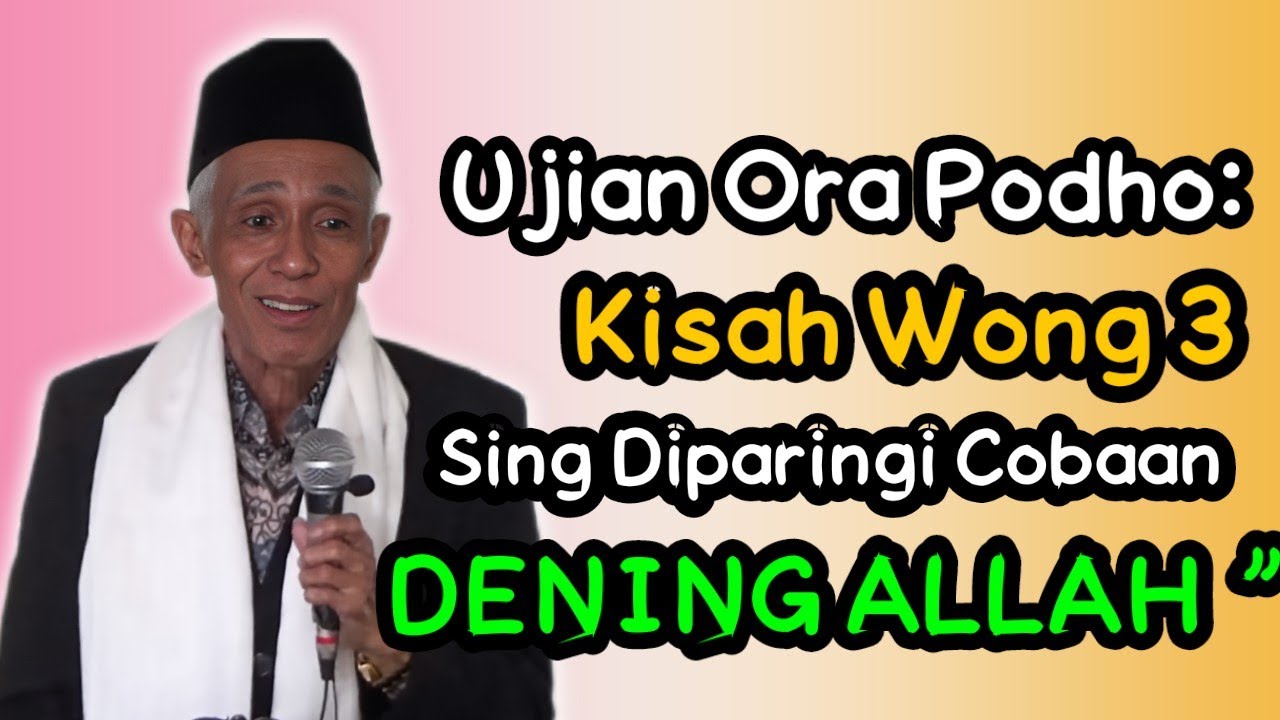 kisah 3 orang yg di uji ALLAH// kh muhammad sholikhun