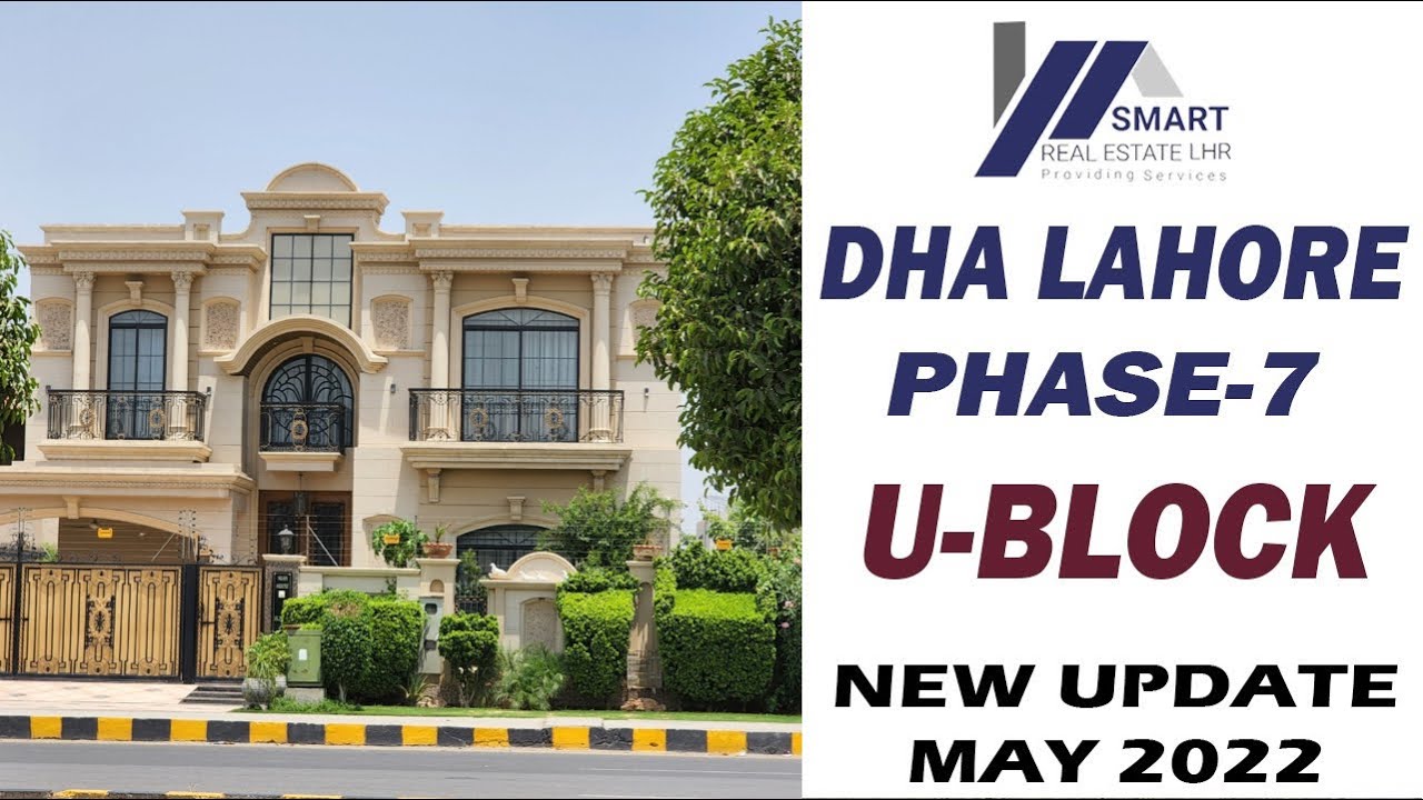 DHA LAHORE | PHASE-7 | BLOCK-U | LATEST UPDATE | VISIT BY SREL | MAY 2022