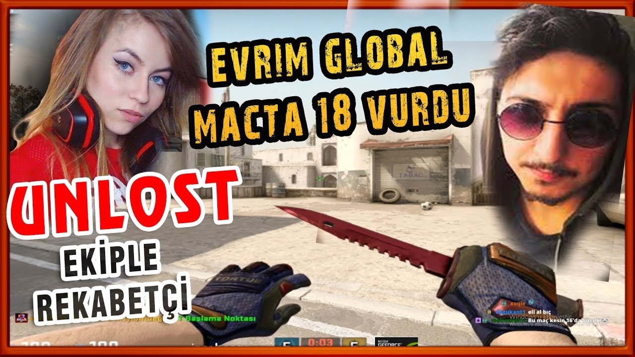 OHA EVRİM GLOBAL MA&Ccedil;TA 18 VURDU UNLOST EKİPLE CS GO REKABET&Ccedil;İ