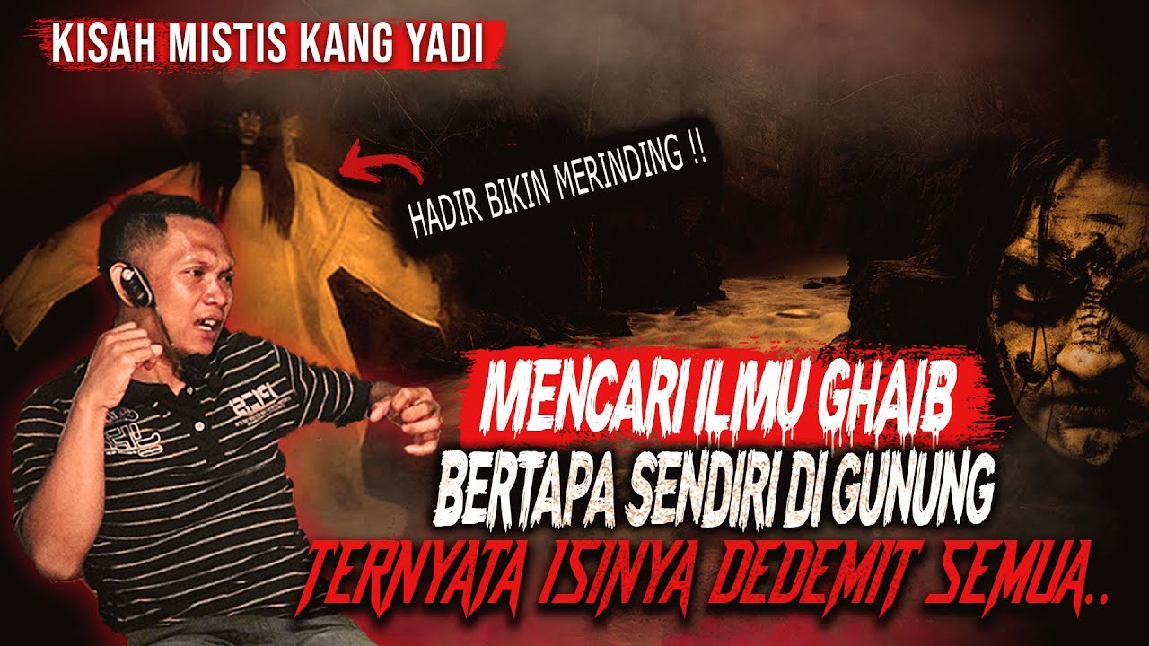NEKAT BERTAPA CARI ILMU GHAIB DI GUNUNG MALAH BERUJUNG DI TEROR WEWE GOMBEL DAN MASUK KERAJAAN JIN