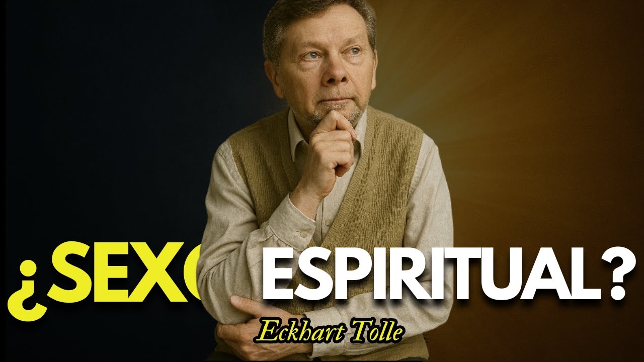 Eckhart Tolle: SEXUALIDAD y el DESPERTAR de la Conciencia