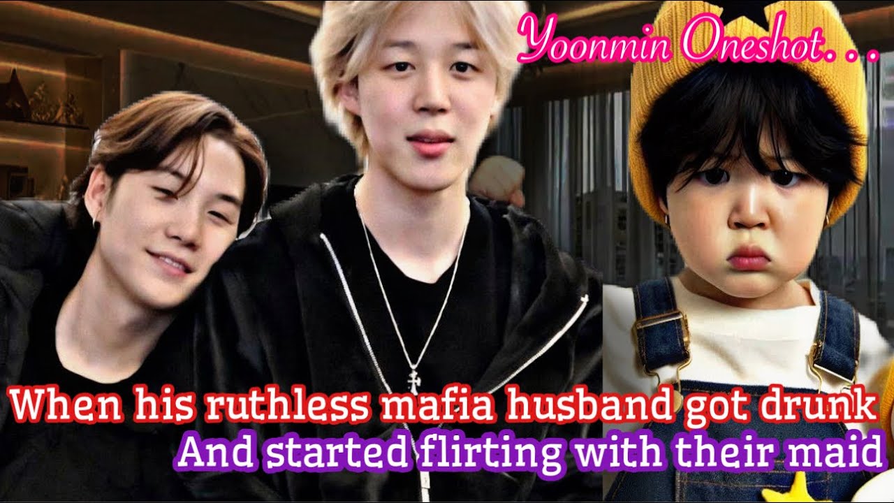 When his ruthless mafia husband got drunk and started flirting with their maid✨❤️‍🩹||Yoonmin Oneshot