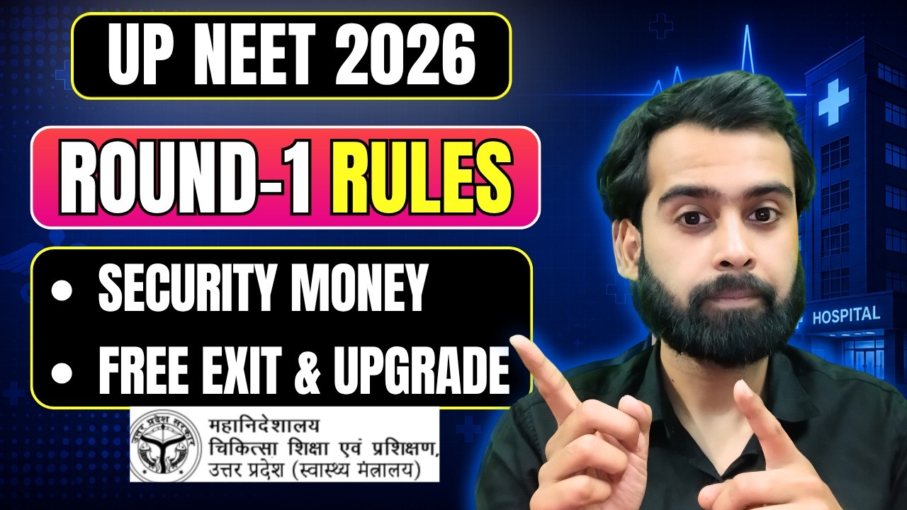 UP NEET 2026 Round 1 Counselling Rules | Security Money, Free Exit & Upgrade Process
