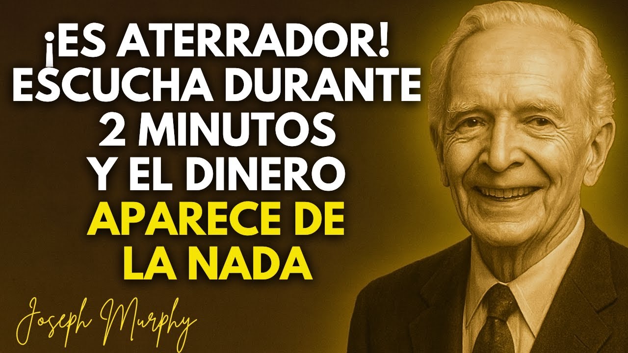 ¡ES ATERRADOR! Escucha Esta ORACIÓN Durante 2 Minutos y el Dinero Aparece de la NADA – Joseph Murphy