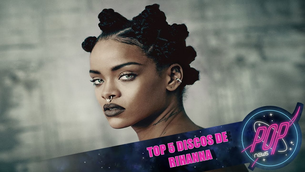 TOP DISCOS DE RIHANNA
