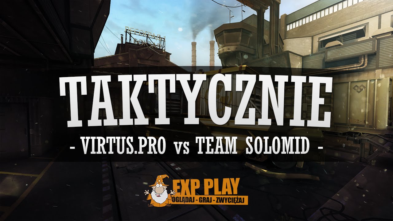 TAKTYKA NA NAJLEPSZE WEJŚCIE B  - VIRTUS.PRO vs TEAM SOLOMID [ExpPlay] [HD]