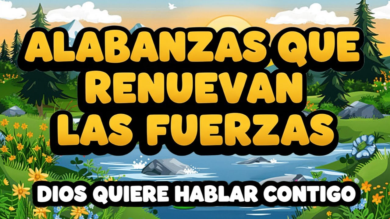 ALABANZAS 2026 – NO TE RINDAS 🙏 DIOS RENUEVA TUS FUERZAS HOY