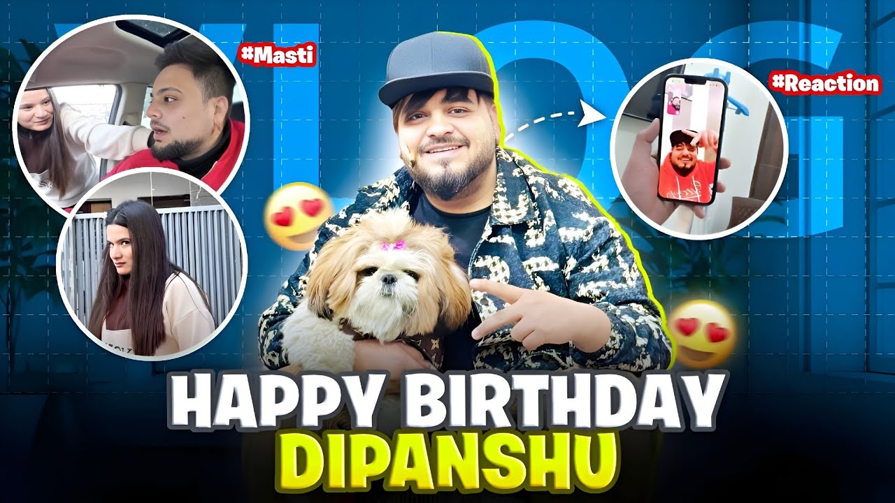 Happy Birthday Dipanshu Jaan😍🎂 Kal Nu Party Lene Aa Ehde Ton😂😜 || Ankush Thakur ||