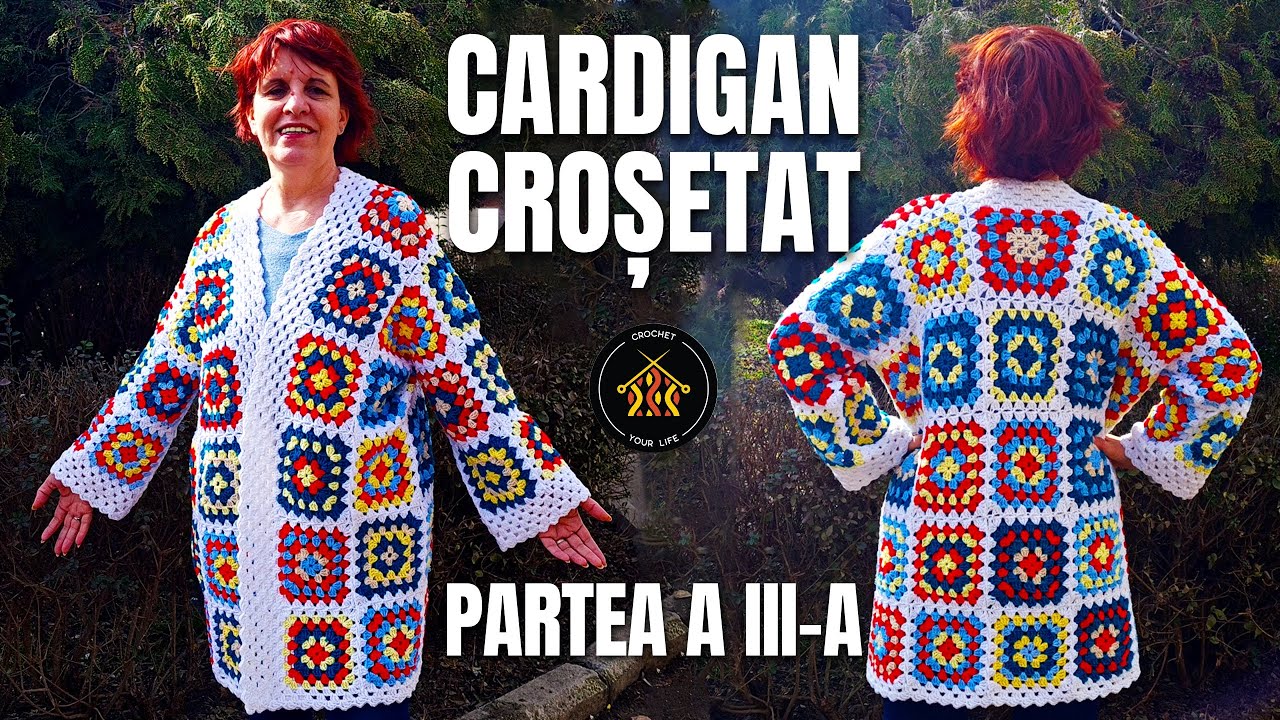 Cum crosetam cardigan din patrate - Partea III - Pardesiu granny square