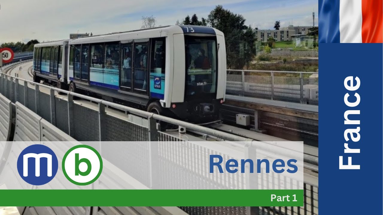 Rennes Metro / Métro de Rennes, France - Line B Part 1 of 3