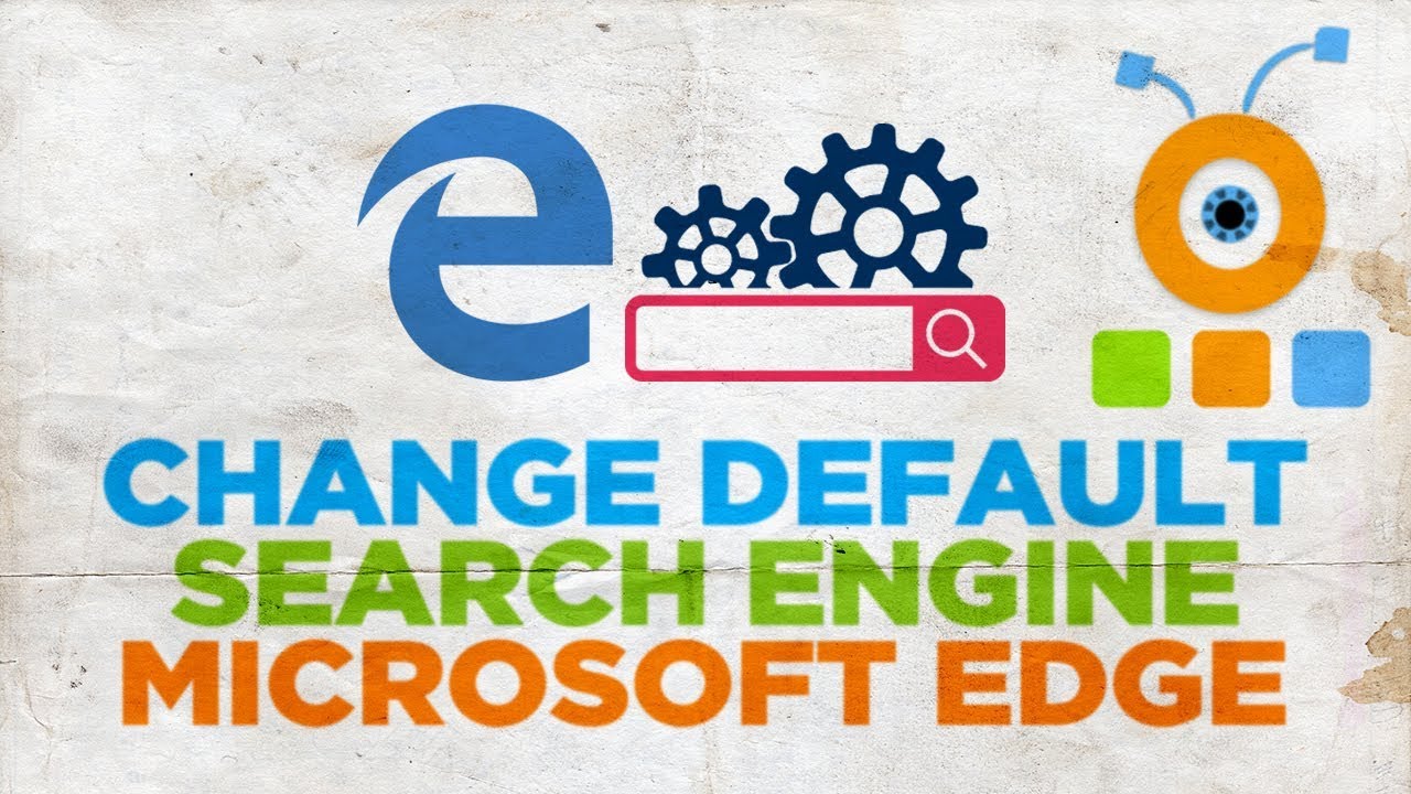 How to Change Microsoft Edge Default Search Engine