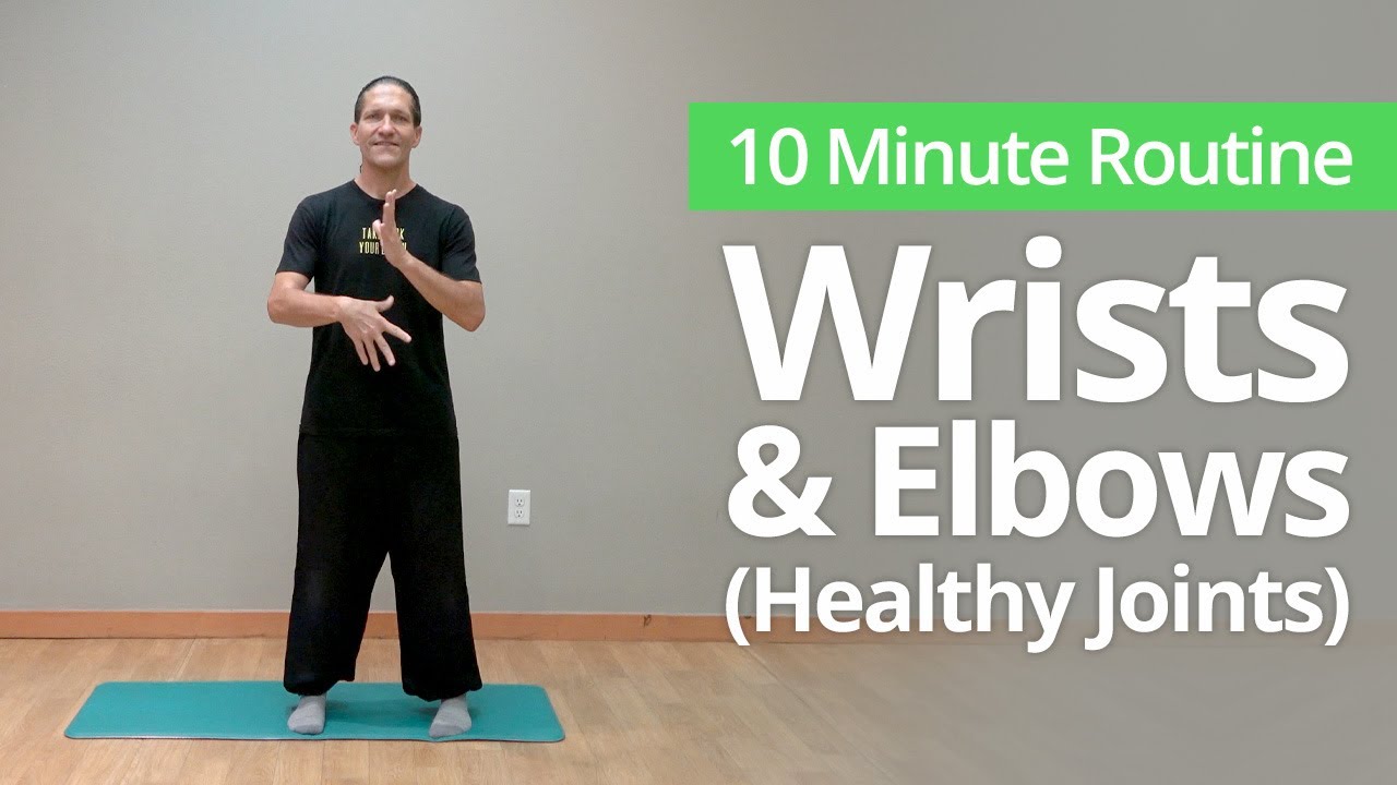 Healthy Joints: Wrist & Elbow Joint Mobility Exercises | 10 Minute Daily Routines