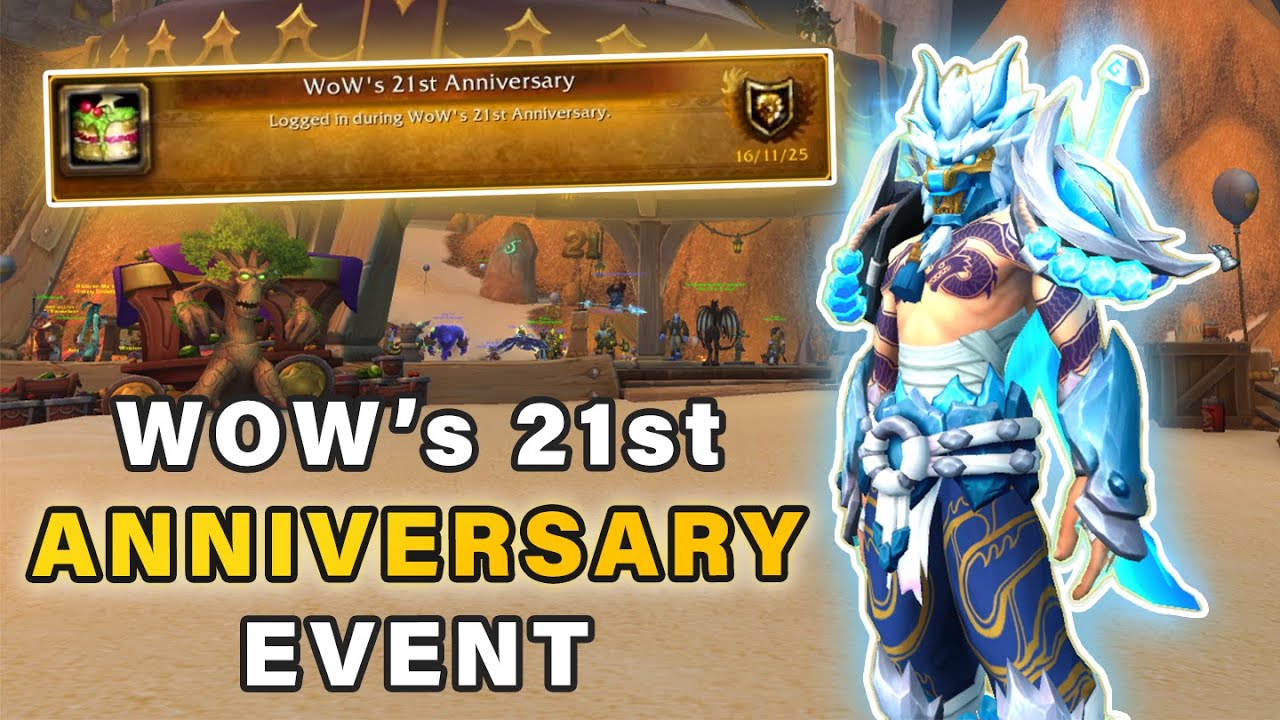 What to do in WoW 21st Anniversary Event ► World of Warcraft