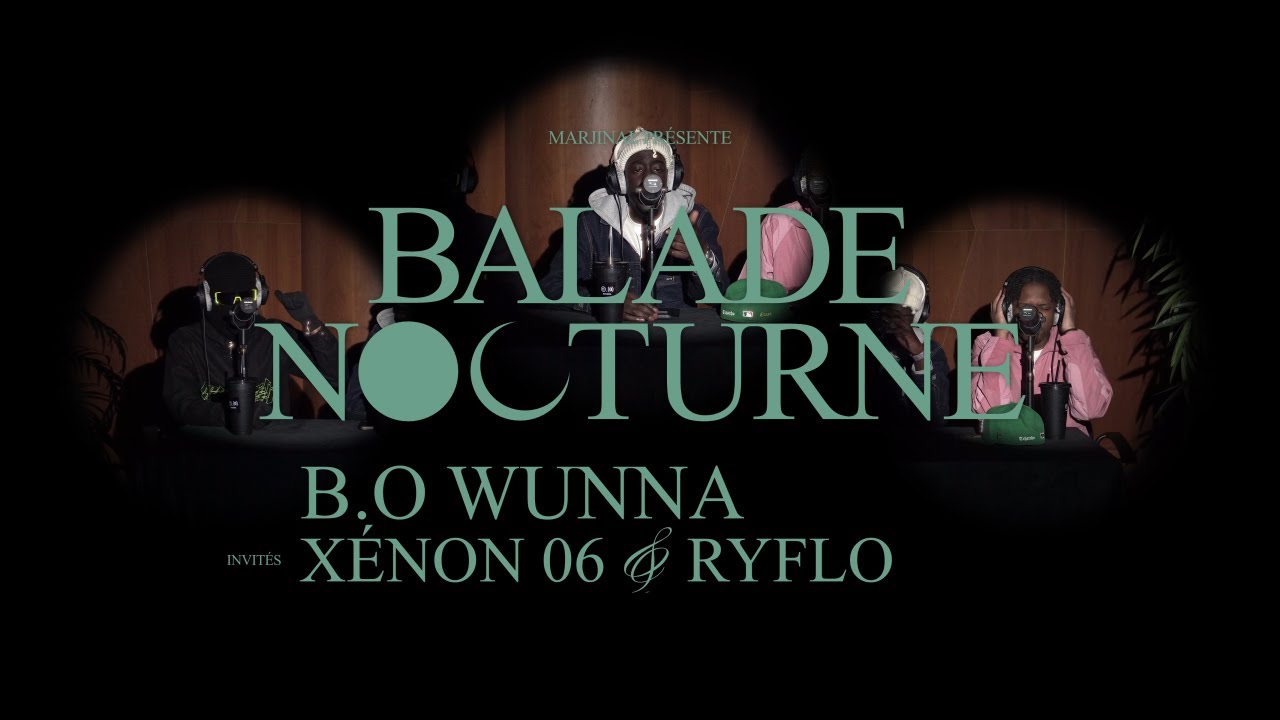 B.O WUNNA | BALADE NOCTURNE #18 (feat. XÉNON 06 & RYFLO.)