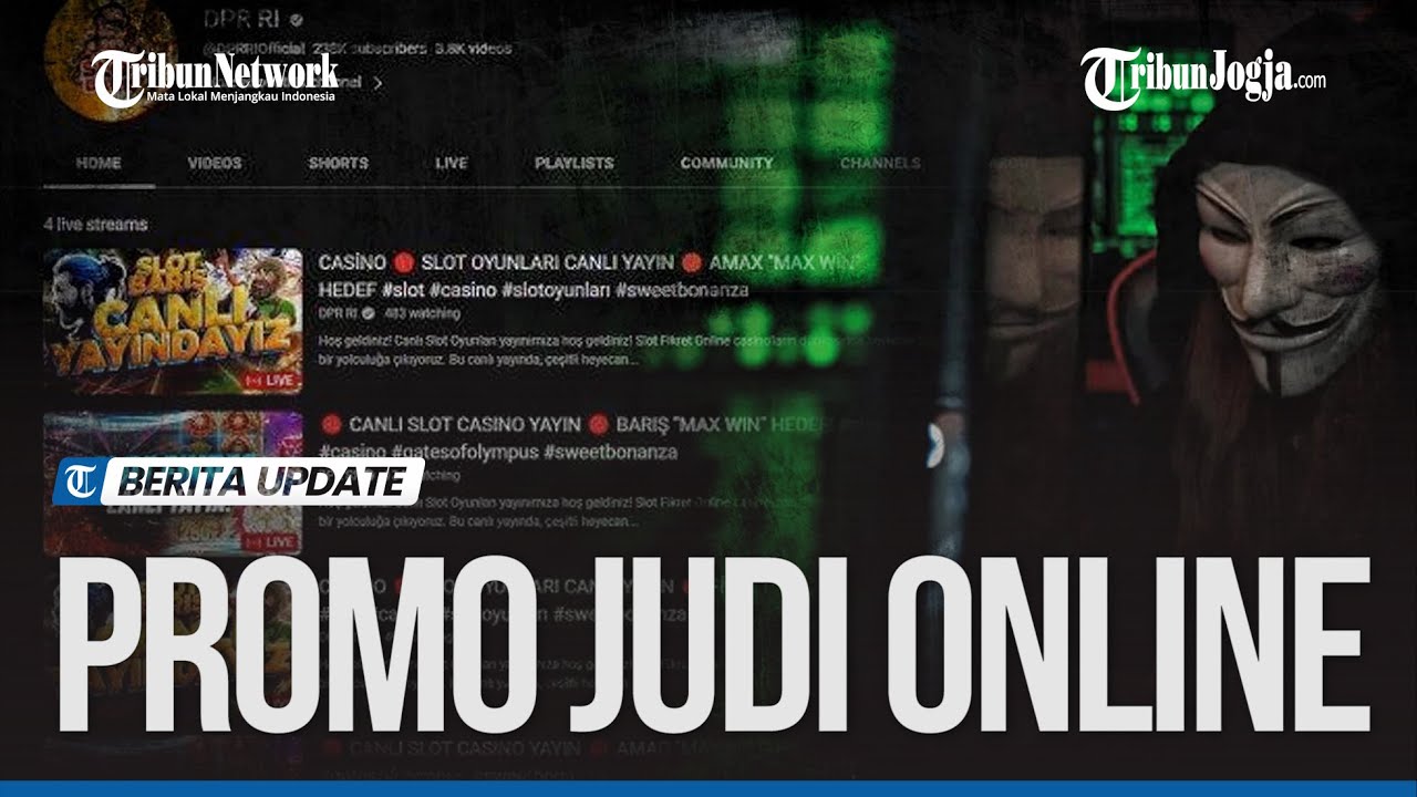 AKUN YOUTUBE DPR KENA HACK UNGGAH VIDEO JUDI ONLINE SLOT
