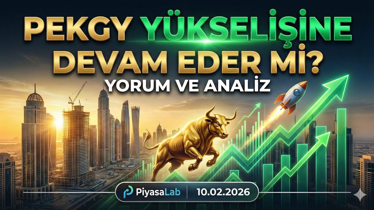 PEKGY Y&uuml;kselişine Devam Edecek mi? Yorum ve Analiz
