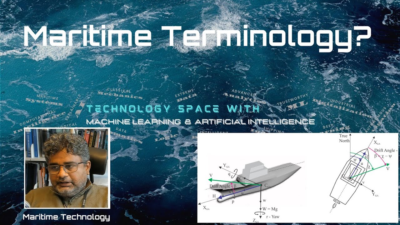 Maritime Technology 1 - Maritime Terminology (by Prof. Lokukaluge Prasad Perera)
