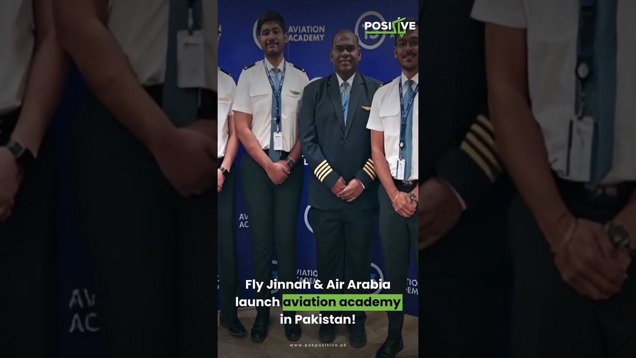 Fly Jinnah and Air Arabia launch aviation academy in Pakistan.