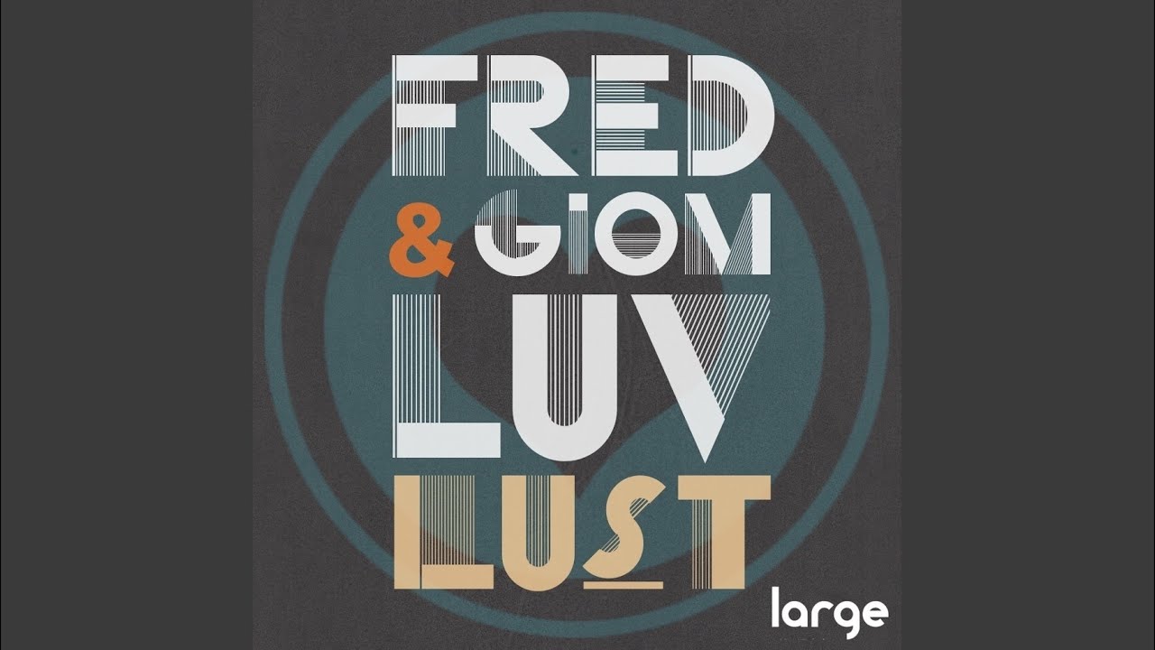 Luv Lust (Fred Everything Version)