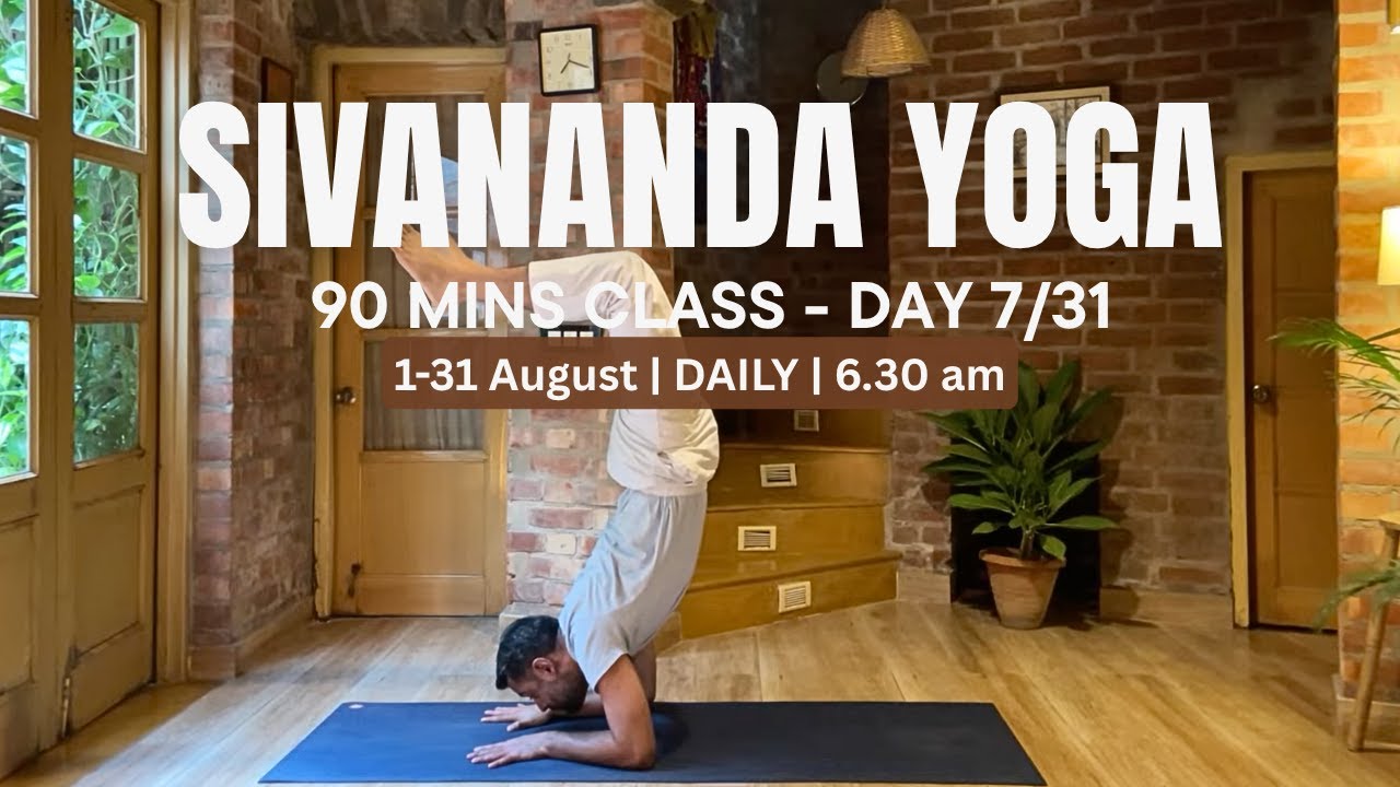 Sivananda Yoga Live Class - 90 mins - 7/31