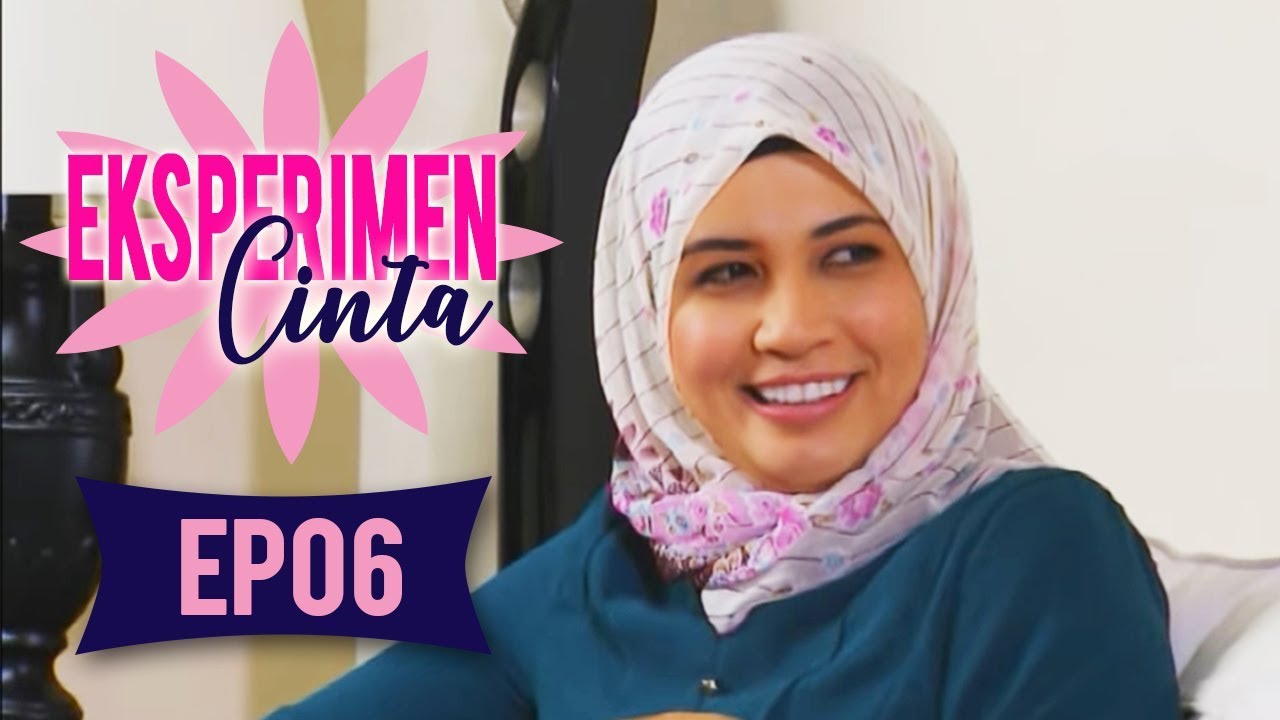 Eksperimen Cinta | Episod 6