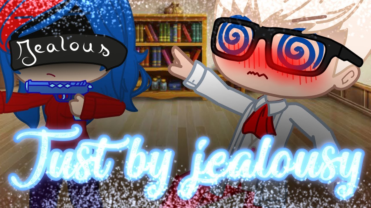 Just by jealousy Meme Gabenath🌝💙👌🏾✨Original I think(IDK SKSJZJ)