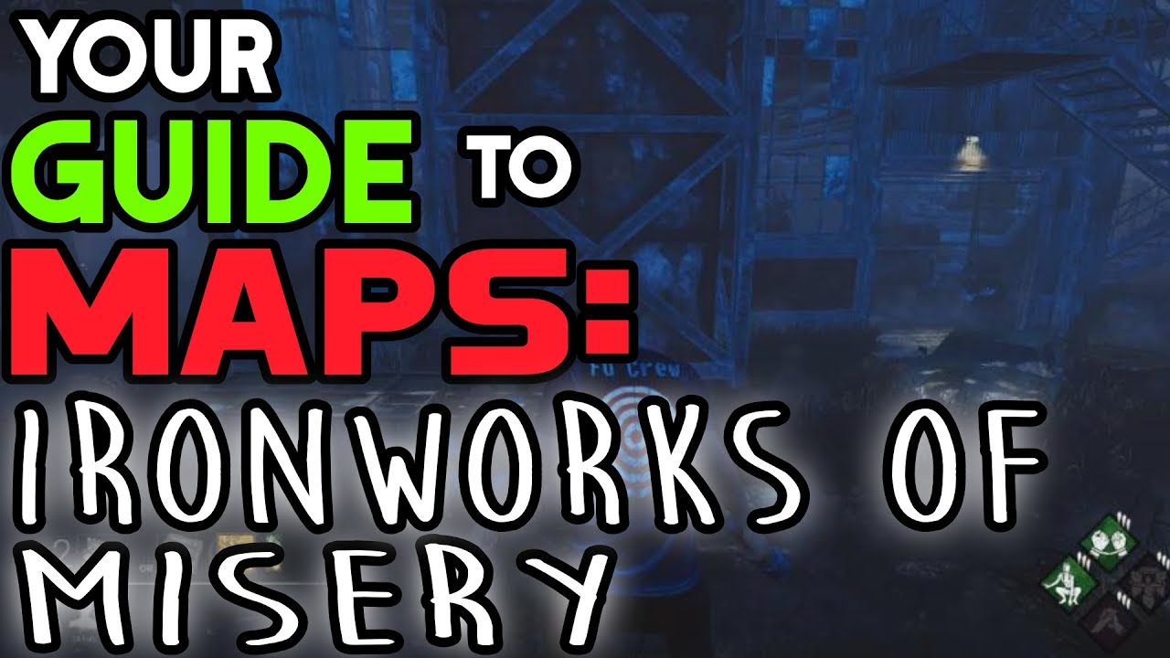 Ironworks of Misery Map Tutorial | Dead by Daylight