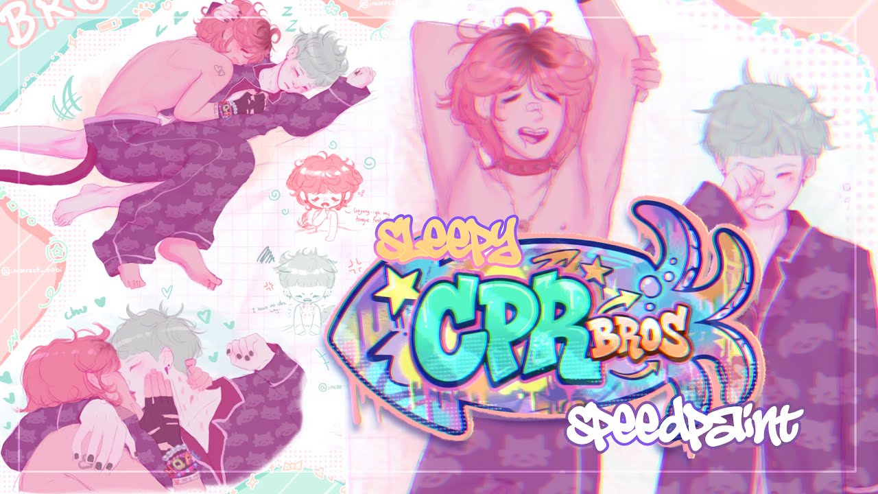 SLEEPY CPR BROS - TIMELAPSE SPEEDPAINT 🌈💤