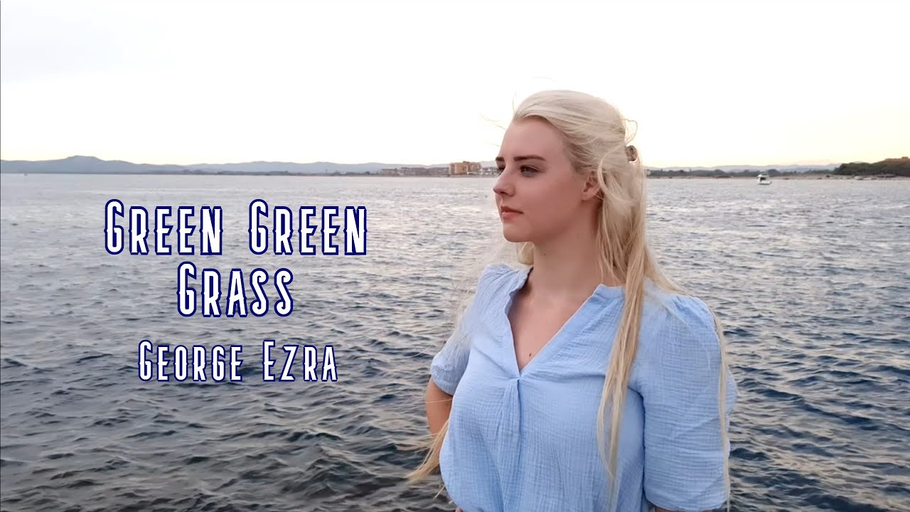 Green Green Grass - George Ezra (Cover by Joyce)