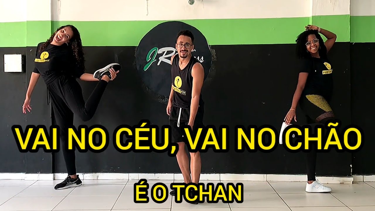 VAI NO CÉU, VAI NO CHÃO - É O TCHAN - DANÇA HÁBITOS FIT (COREOGRAFIA)