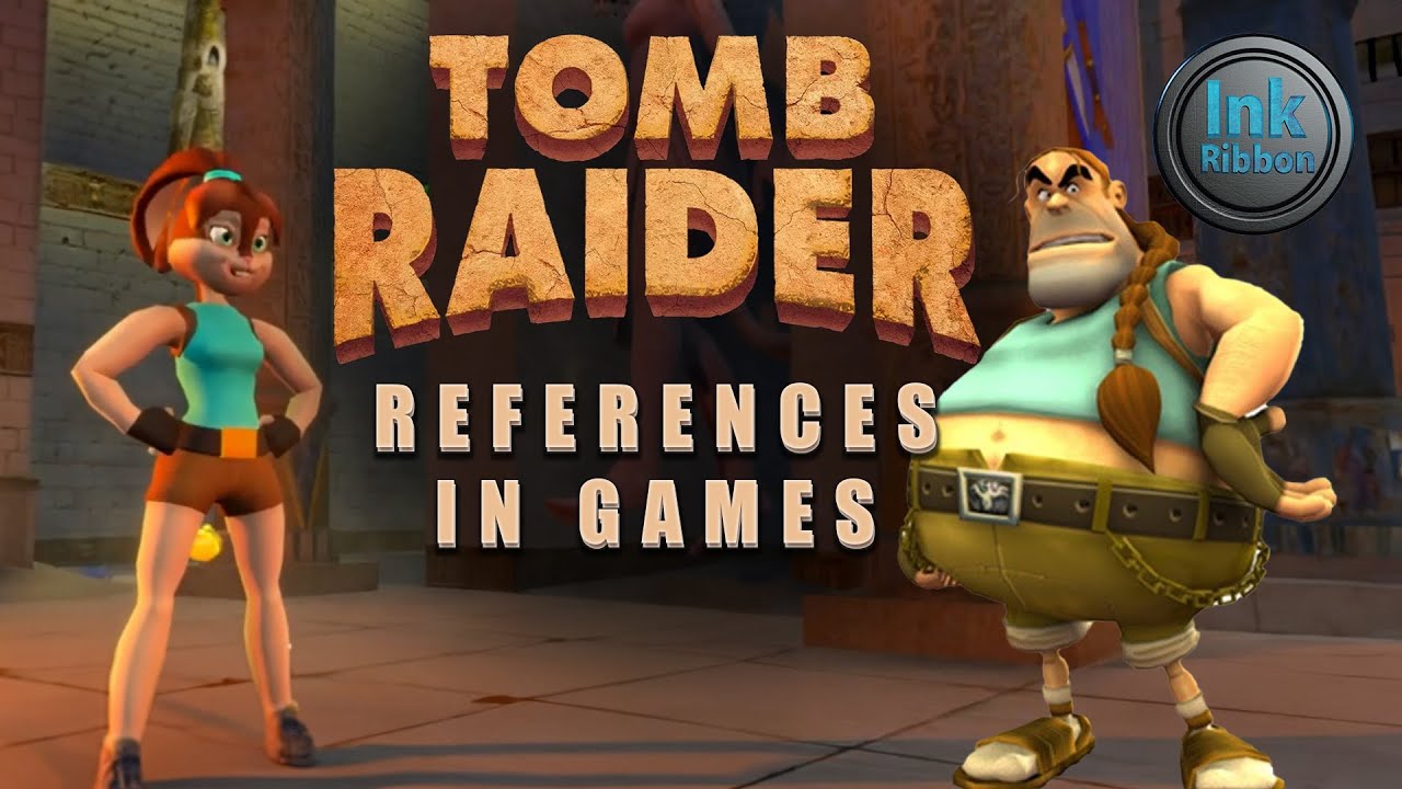 Tomb Raider References in other Video Games