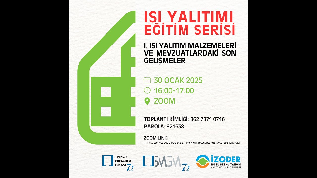SMGM E-Eğitim // ISI YALITIMI EĞİTİM SERİSİ /1.ISI YALITIM MALZEMELERİ,MEVZUATLARDAKİ SON GELİŞMELER