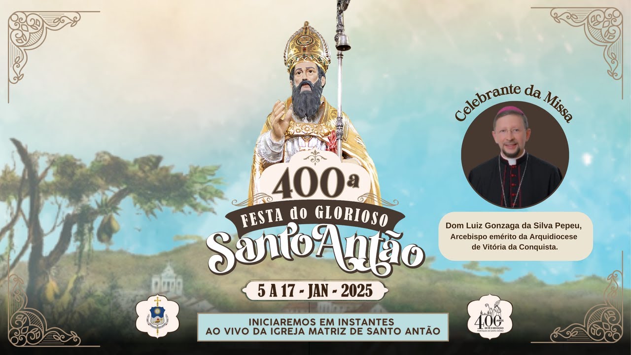 Missa de Abertura de 400 anos da Festa do Glorioso Santo Antão
